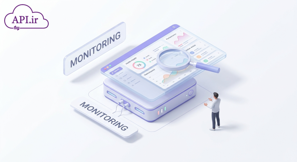 نحوه نظارت بر API ها؛ راهنمای کامل مانیتورینگ API